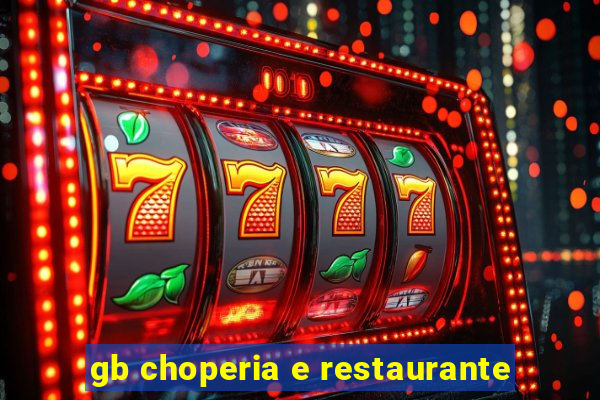 gb choperia e restaurante